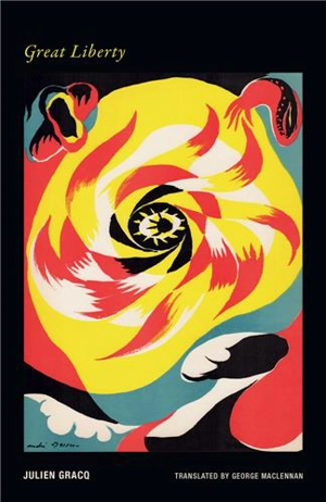 Julien Gracq Great Liberty - Julien Gracq