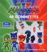 Pyjamasques, on y va : 40 gommettes - Madeleine C.