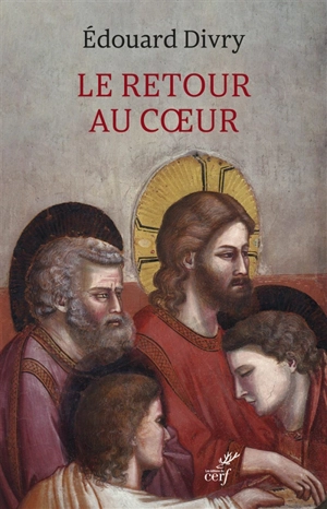 Le retour au coeur - Edouard Divry
