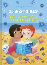 15 histoires pour les vacances - Anne Kalicky