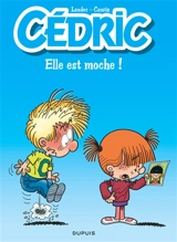 Cédric. Vol. 22. Elle est moche ! - Raoul Cauvin