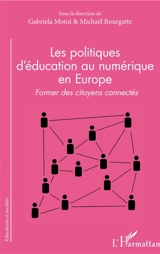 Les politiques d'éducation au numérique en Europe : former des citoyens connectés