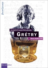 André-Ernest-Modeste Grétry - Marie Bobillier