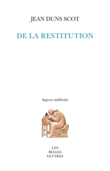 De la restitution : la pensée juridico-politique et juridico-économique de Duns Scot - John Duns Scot