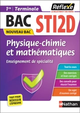 Physique chimie et mathématiques : enseignement de spécialité 1re, terminale STI2D : nouveau bac - Eric Bausson