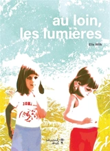 Au loin, les lumières - Elis Wilk