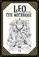 Léo et la cité mécanique - Lorraine Darrow