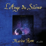 L'Ange du Silence - Marine Rose