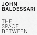 John Baldessari The Space Between - John Baldessari