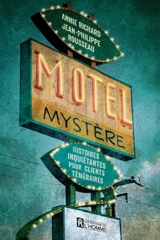 Motel Mystère : histoires inquiétantes pour clients téméraires - Annie Richard