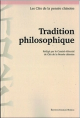 Tradition philosophique - Les Clés de la pensée chinoise