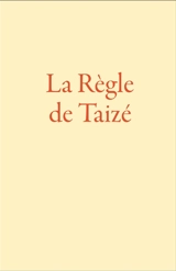 La règle de Taizé - Roger