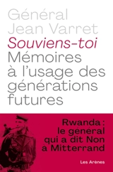 Souviens-toi : mémoires à l'usage des générations futures : entretiens avec Laurent Larcher - Jean Varret