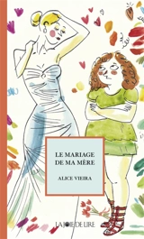 Le mariage de ma mère - Alice Vieira