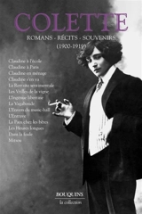 Romans, récits, souvenirs. Vol. 1. 1900-1919 - Colette