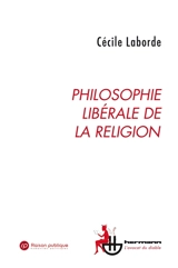 Philosophie libérale de la religion - Cécile Laborde