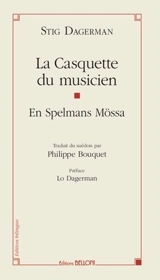 La casquette du musicien : scène pour la radio (posthume). En spelmans mössa - Stig Dagerman