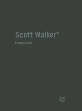 Scott Walker : chronique d'une obsession - François Gorin