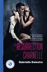 Résurrection charnelle - Gabrielle Delestre