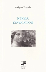 Nekyia, l'évocation - Antigone Trogadis