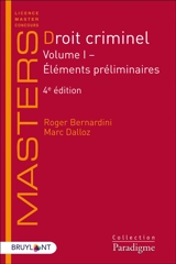 Droit criminel. Vol. 1. Eléments préliminaires - Roger Bernardini