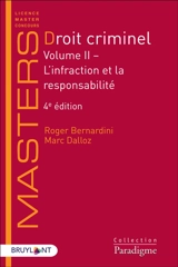 Droit criminel. Vol. 2. L'infraction et la responsabilité - Roger Bernardini