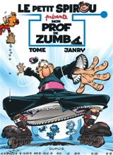 Le petit Spirou présente. Vol. 6. Mon prof de zumba - Philippe Tome