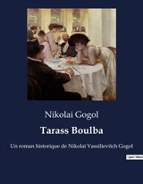 Tarass Boulba : Les aventures épiques des Cosaques Zaporogues - Gogol, Nikolai
