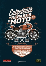 Entretenir et réparer sa moto. Vol. 2. Aménager votre garage, tous les entretiens, préparer votre moto - Damien Bullot