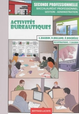 Activités bureautiques : seconde professionnelle, baccalauréat professionnel gestion-administration - Lionel Baudin