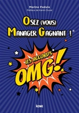 Osez (vous) manager gagnant ! : les accords OMG ! - Marine Padula