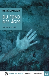 Du fond des âges : roman noir - René Manzor