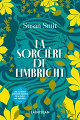 La sorcière de Limbricht - Susan Smit