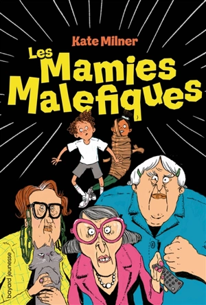 Les mamies maléfiques - Kate Milner
