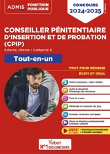 Conseiller pénitentiaire d'insertion et de probation (CPIP) : externe, interne, catégorie A : tout-en-un, concours 2024-2025 - Christophe Blondel Deblangy