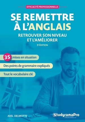 Se remettre à l'anglais : retrouver son niveau et l'améliorer - Axel Delmotte