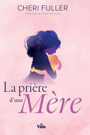 La prière d'une mère - Cheri Fuller