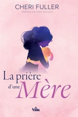 La prière d'une mère - Cheri Fuller