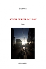 Somme du réel implosif - Eric Dubois