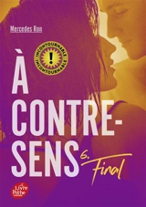 A contre-sens. Vol. 6. Final - Mercedes Ron