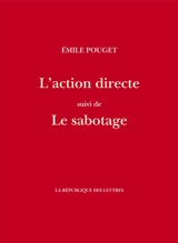 L'action directe. Le sabotage - Emile Pouget