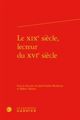 Le XIXe siècle, lecteur du XVIe siècle