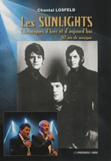 Les Sunlights : chroniques d'hier et d'aujourd'hui : plus de 50 ans de musique - Chantal Losfeld