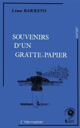 Souvenirs d'un gratte-papier - Lima Barreto