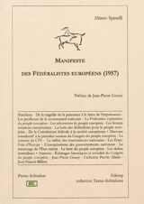 Manifeste des fédéralistes européens (1957) : et rapport politique à la session de Turin du Congrès du peuple européen - Altiero Spinelli