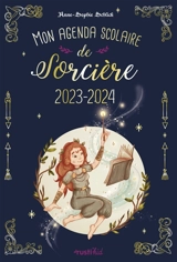 Mon agenda scolaire de sorcière 2023-2024 - Anne-Sophie Schlick