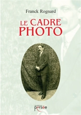 Le cadre photo - Franck Rognard