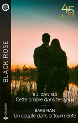 Cette ombre dans tes yeux. Un couple dans la tourmente - B.J. Daniels