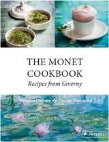 The Monet Cookbook Receipes from Giverny