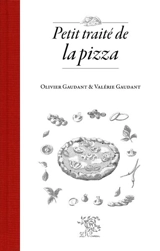 Petit traité de la pizza - Olivier Gaudant